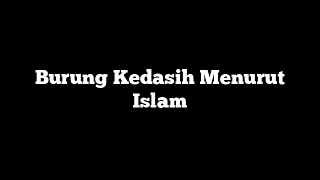 Burung Kedasih Menurut Islam