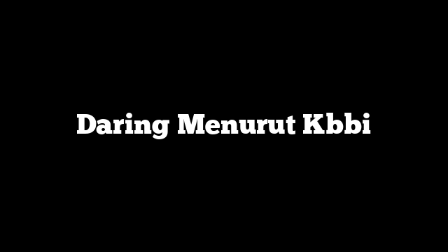Daring Menurut Kbbi