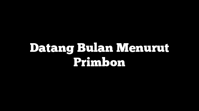 Datang Bulan Menurut Primbon