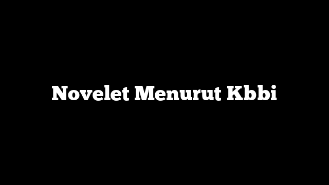 Novelet Menurut Kbbi