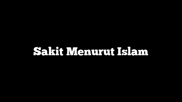 Sakit Menurut Islam